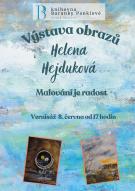 VERNISÁŽ VÝSTAVY OBRAZŮ HELENY HEJDUKOVÉ: Malování je radost 1
